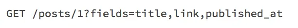 Clients select only the fields they need
