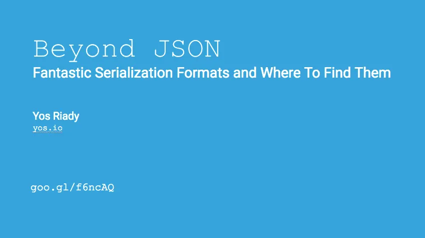 Beyond JSON